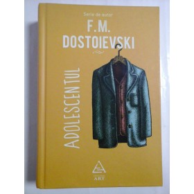 F. M. DOSTOIEVSKI - ADOLESCENTUL